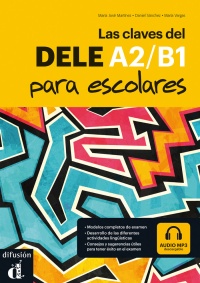 Las Claves del DELE A2/B1 PARA  ESCOLARES