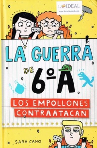 La guerra de 6ºA - Los empollones contraatacan