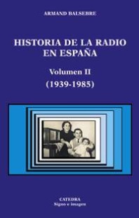 Historia de la radio en España. Volumen II