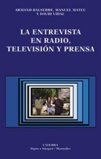 La entrevista en radio, televisión y prensa