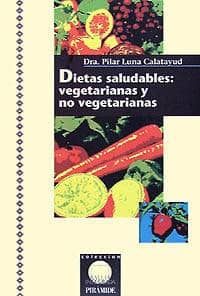 Dietas saludables: vegetarianas y no vegetarianas