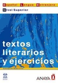 Textos literarios y ejercicios. Nivel Superior