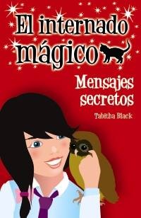 El internado mágico. Mensajes secretos