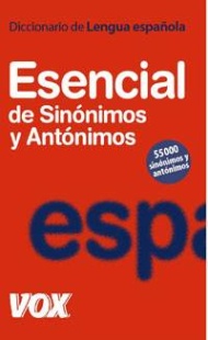 Diccionario Esencial de Sinónimos y Antónimos