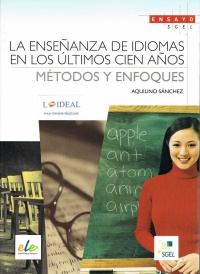 La Enseñanza de Idiomas En Los Últimos Cien Años – Métodos y Enfoques