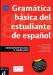 Gramática básica del estudiante de español