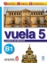 Vuela 5. Cuaderno de Ejercicios. B1